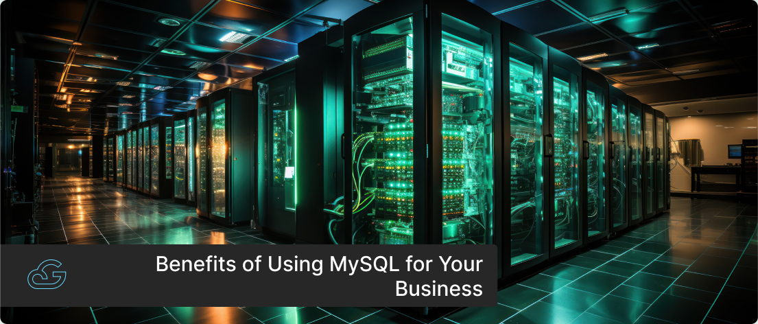 Benefits of Using MySQL for Your Business