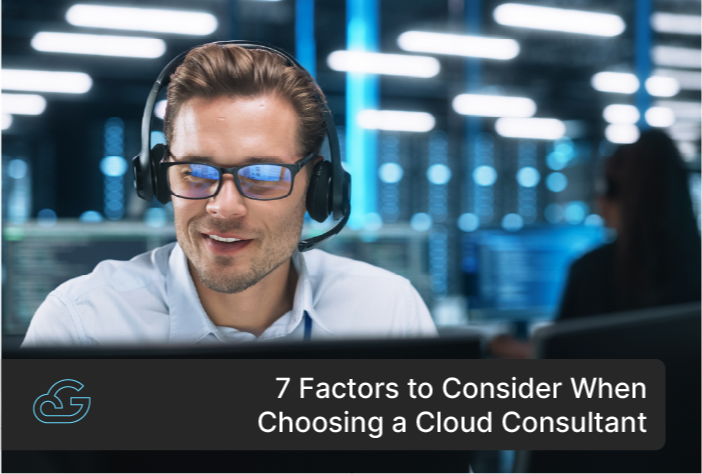 Factors To Consider When Choosing The Best Cloud Consultant