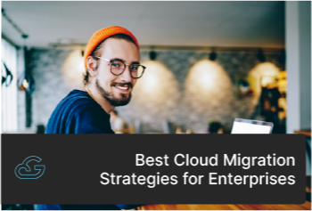 Best Cloud Migration Tools And Services To Choose In 2023