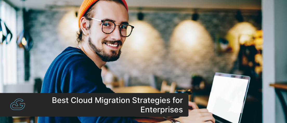 Best Cloud Migration Tools And Services To Choose In 2023