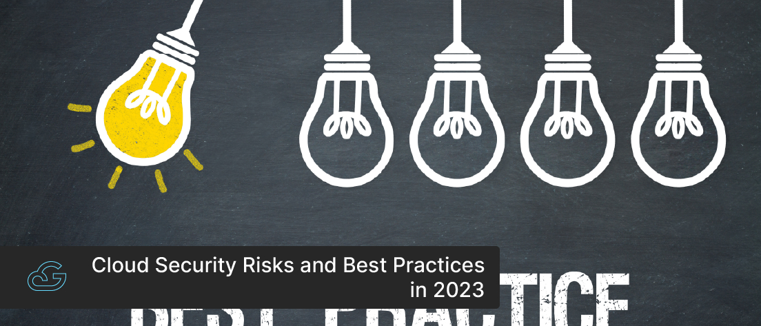 Cloud Security Risks And Best Practices In 2023