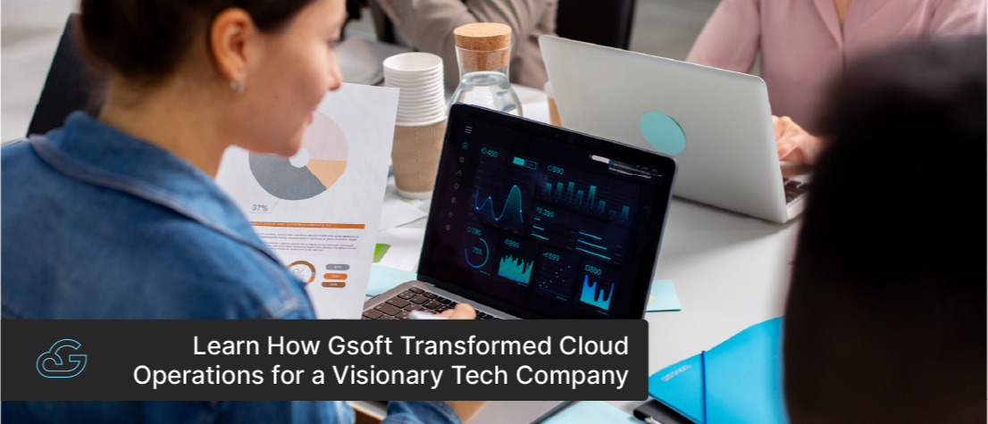 Learn How Gsoft Transformed Cloud Operations for a Visionary Tech Company