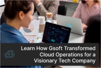 Learn How Gsoft Transformed Cloud Operations for a Visionary Tech Company