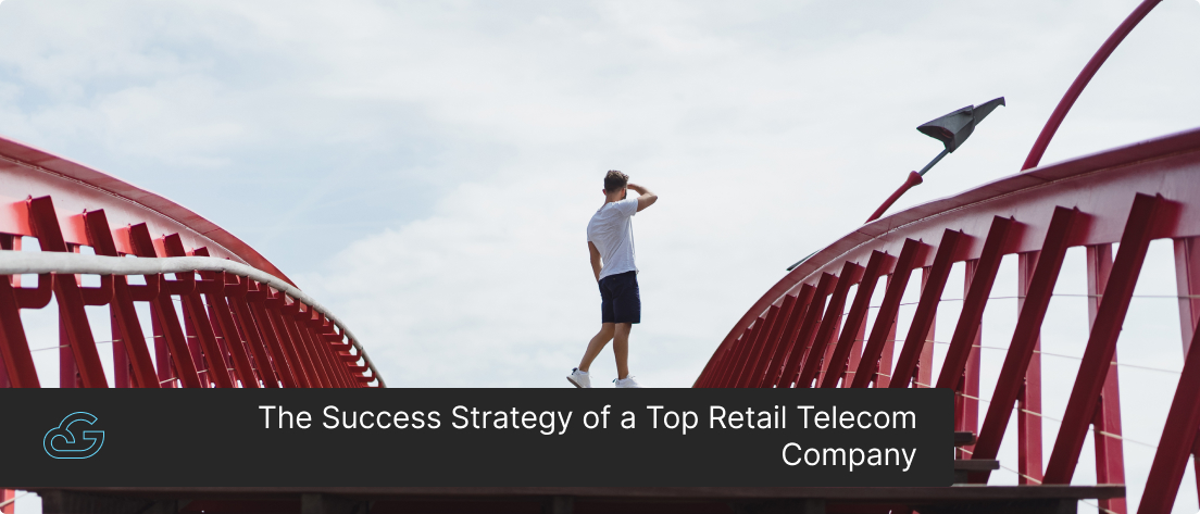 The Success Strategy of a Top Retail Telecom Company