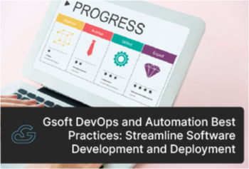 Gsoft DevOps and Automation Best Practices: Streamline Software Development and Deployment