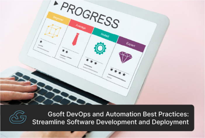 Gsoft DevOps and Automation Best Practices: Streamline Software Development and Deployment