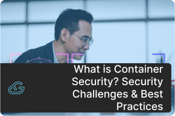 Container security challenges and best practices