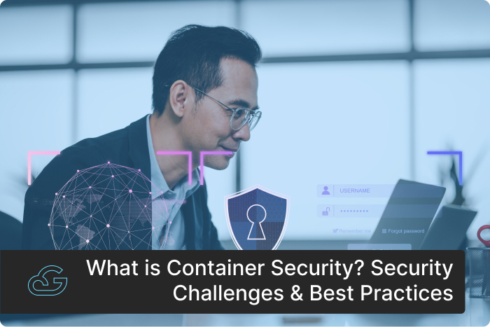 Container security challenges and best practices