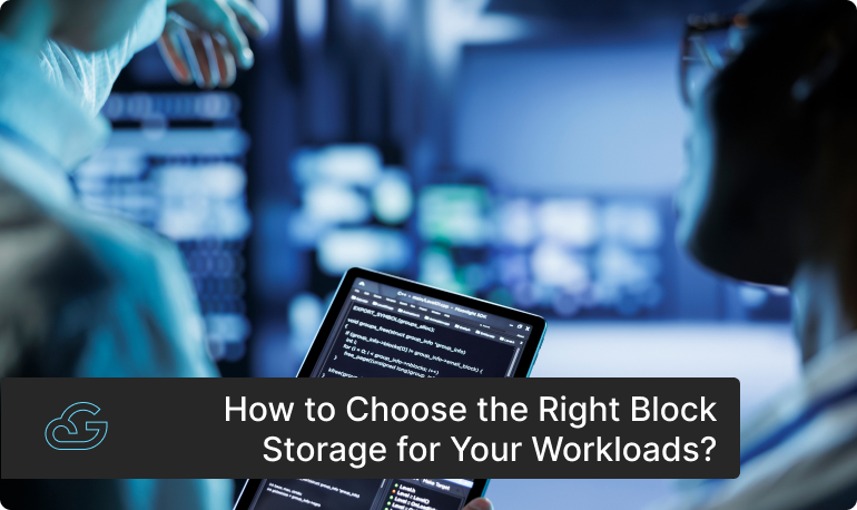 Choosing the right block storage