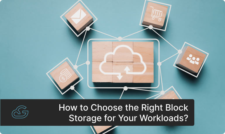  Choosing the right block storage