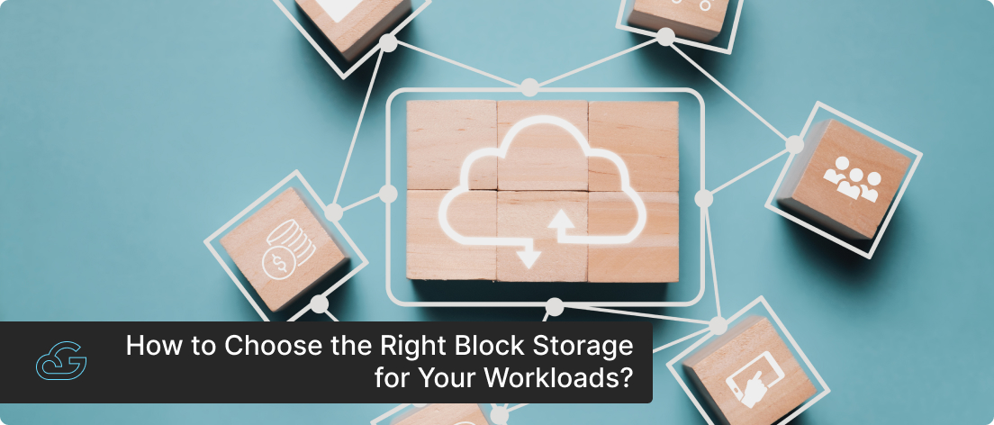  Choosing the right block storage