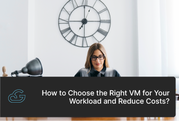 Choose the Right VM