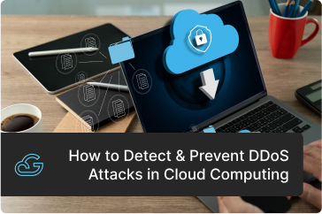 How to Detect & Prevent DDoS Attacks in Cloud Computing