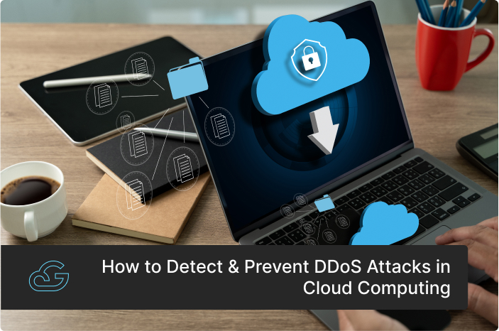 How to Detect & Prevent DDoS Attacks in Cloud Computing