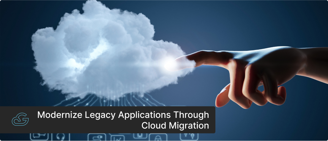 Modernize Legacy Applications Through Cloud Migration