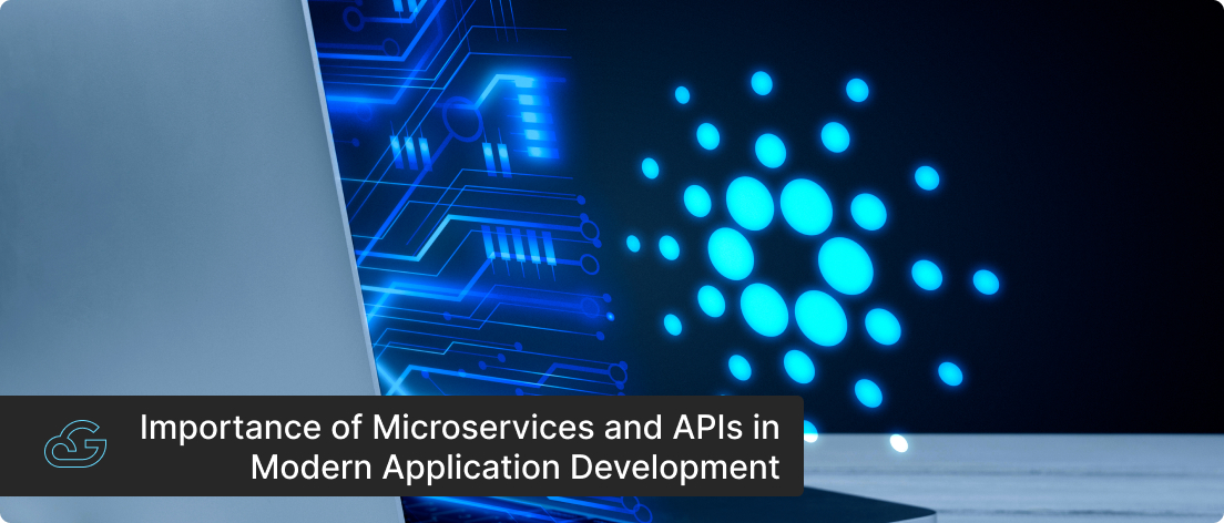 Importance of Microservices and APIs in Modern Application Development