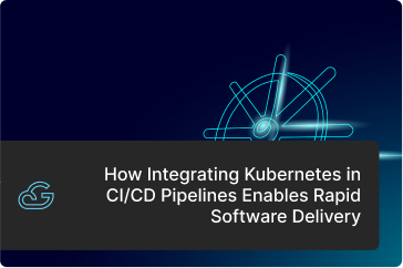 Kubernetes in CI/CD Pipelines Enables Rapid Software Delivery