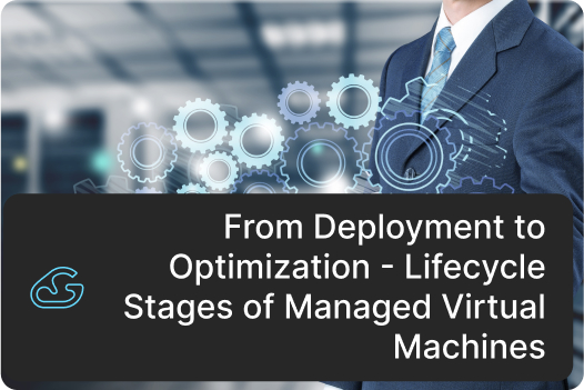 Lifecycle Stages of Managed VM