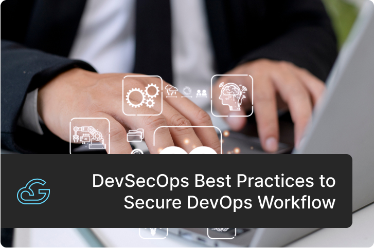 DevSecOps Best Practices to Secure DevOps Workflow