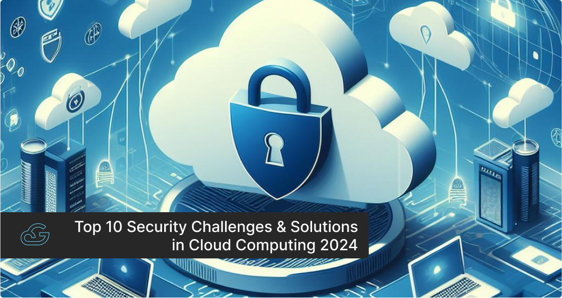 Top Security Challenges and Solutions in Cloud Computing