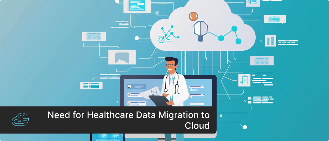 Need for Healthcare Data Migration to Cloud