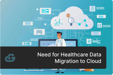Need for Healthcare Data Migration to Cloud