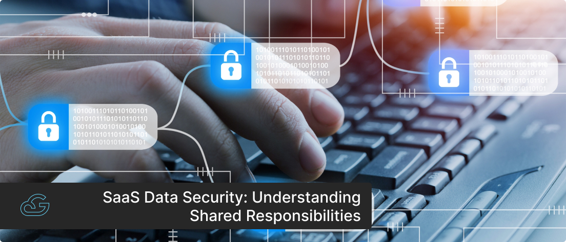 understanding the shared responsibility model for saas data security