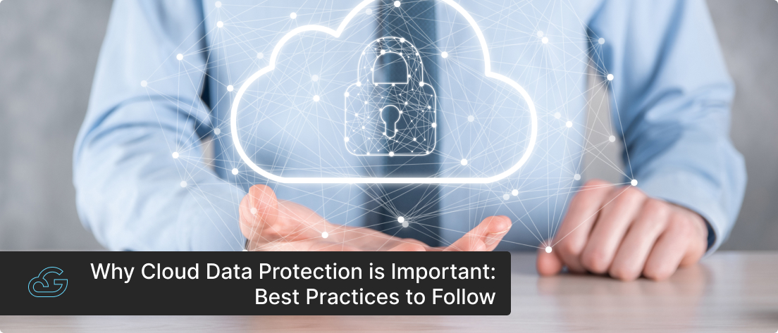 Why Cloud Data Protection is Important