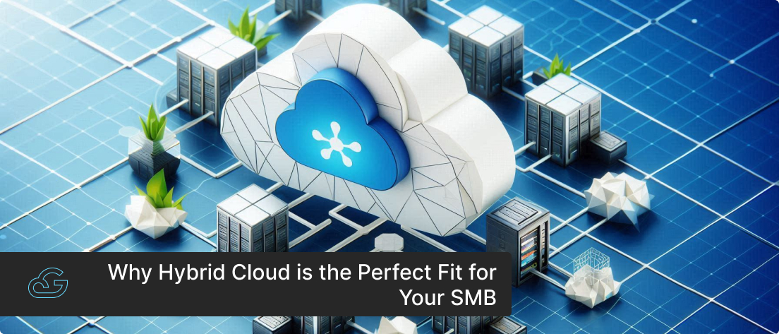 Why Hybrid Cloud is the Perfect Fit for Your SMB